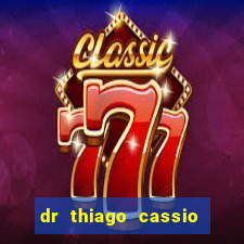 dr thiago cassio santos walmsley de lucena